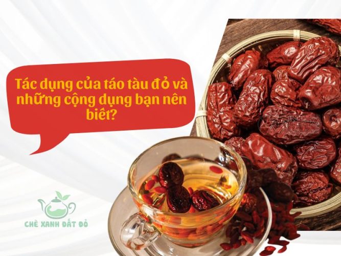 Tác dụng của táo tàu đỏ