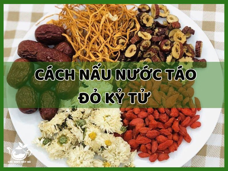 cách nấu nước táo đỏ kỷ tử