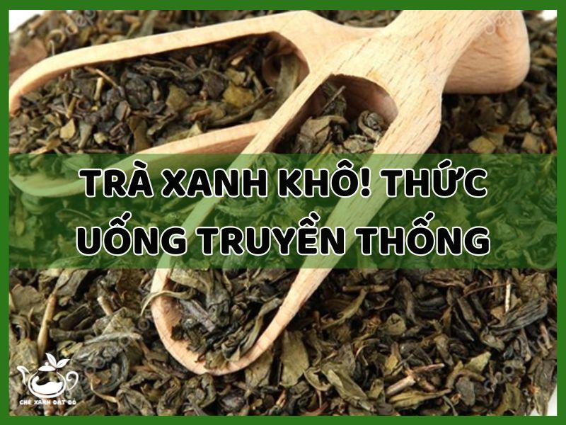 trà xanh khô